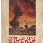 entre las patas de los caballos diario de un cristeto