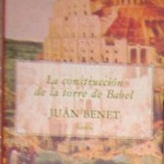 La construcción de la torre de Babel, Juan Benet