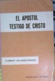 El Apostol Testigo de Cristo, Clement Dillenschnider