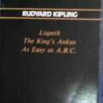 Lispeth The King's Ankus As Easy as A.B.C., Rudyard Kipling