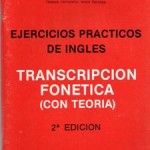 Ejercicios prácticos de Inglés, Transcripción fonética (Con Teor